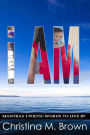 I AM: MANTRAS Poetic Words to Live By