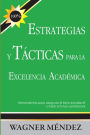 Estrategias y Tácticas para la Excelencia Académica: Herramientas para Asegurar el éxito Estudiantil y Forjar el Futuro Profesional