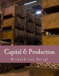Title: Capital & Production (Large Print Edition), Author: Hans-Hermann Hoppe