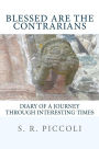 Blessed Are the Contrarians: Diary of a Journey Through Interesting Times