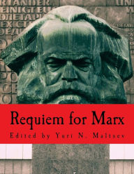 Title: Requiem for Marx (Large Print Edition), Author: Yuri N Maltsev