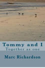 Tommy and I