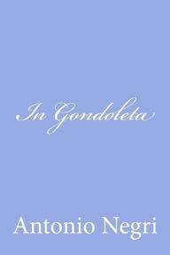 Title: In Gondoleta, Author: Antonio Negri