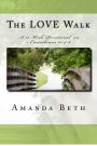 The LOVE Walk: A 15 - Week Devotional on 1 Corinthians 13:4-8