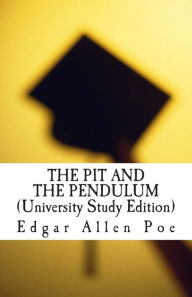 The PIT and the PENDULUM (University Study Edition)
