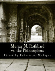 Title: Murray N. Rothbard vs. the Philosophers (Large Print Edition): Unpublished Writings on Hayek, Mises, Strauss, and Polanyi, Author: David Gordon