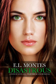 Title: Disastrous, Author: E L Montes