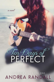 Title: Ten Days of Perfect, Author: Andrea Randall