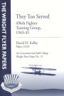 They Too Served: 496th Fighter Training Group, 1943-45: Wright Flyer Paper No. 13