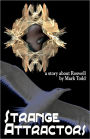 Strange Attractors: A Story About Roswell