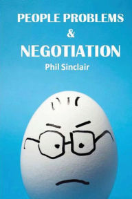 Title: People Problems & Negotiation, Author: Phil Sinclair