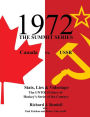 1972 THE SUMMIT SERIES: Canada vs. USSR, Stats, Lies and Videotape, The UNTOLD Story of Hockey's Series of the Century