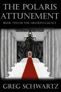 The Polaris Attunement: Book Two of THE ARCHON'S LEGACY