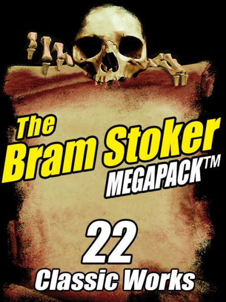 The Bram Stoker MEGAPACK: 22 Classic Works