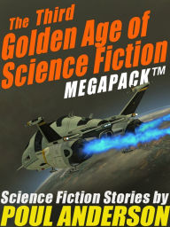 Title: The Third Golden Age of Science Fiction MEGAPACK : Poul Anderson, Author: Poul Anderson