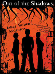 Title: Out of the Shadows: A Structuralist Approach to Understanding the Fiction of H. P. Lovecraft, Author: James Arthur James Arthur Anderson Anderson