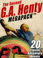 The Second G.A. Henty MEGAPACK: 20 Classic Adventure Novels