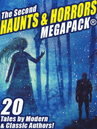 Title: The Second Haunts & Horrors MEGAPACK: 20 Tales by Modern and Classic Authors, Author: Fritz Leiber