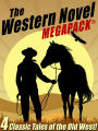 The Western Novel MEGAPACK : 4 Classic Tales of the Old West