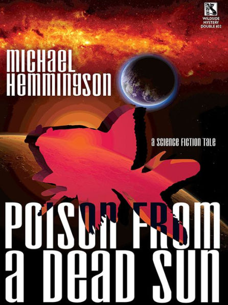 Poison from a Dead Sun: A Science Fiction Tale