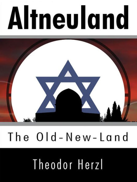 Altneuland: The Old-New-Land