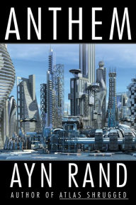 Title: Anthem, Author: Ayn Rand