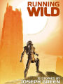 Running Wild: Unfettered Stories of Imagination