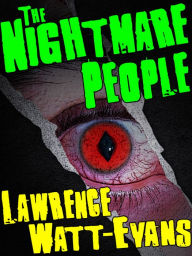 Title: The Nightmare People: A Horror Novel, Author: Lawrence Lawrence Watt-Evans Watt-Evans