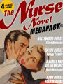 The Nurse Novel MEGAPACK: 4 Classic Novels!