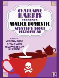 Title: Charlaine Harris Presents Malice Domestic 12: Mystery Most Historical, Author: Elaine Viets