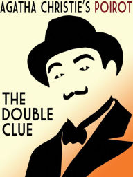 Title: The Double Clue (Hercule Poirot Short Story), Author: Agatha Christie