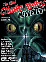 Title: Weirdbook Annual #2: The Third Cthulhu Mythos MEGAPACK, Author: Darrell Schweitzer