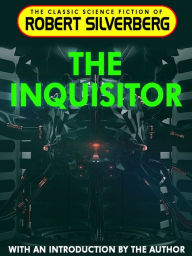 Title: The Inquisitor, Author: Robert Silverberg