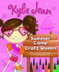 Title: Kylie Jean Summer Camp Craft Queen, Author: Marne Ventura