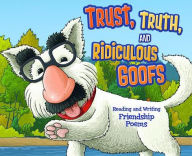 Title: Trust, Truth, and Ridiculous Goofs: Reading and Writing Friendship Poems, Author: Jennifer Fandel
