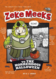 Title: Zeke Meeks vs the Horrendous Halloween, Author: D. L. Green