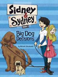 Title: Big Dog Decisions, Author: Michele Jakubowski