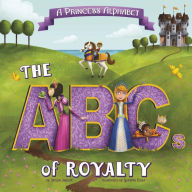 Title: A Princess Alphabet: The ABCs of Royalty!, Author: Jaclyn Jaycox