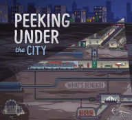 Title: Peeking Under the City, Author: Esther Porter
