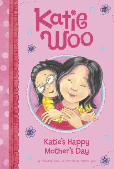 Katie's Happy Mother's Day (Katie Woo Series)