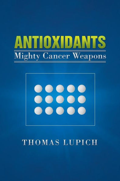 Antioxidants: Mighty Cancer Weapons