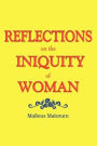 REFLECTIONS on the INIQUITY of WOMAN