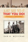 Just See to It That You Do!: Pursuit of a Passion