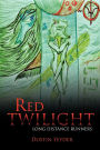 Red Twilight: Long Distance Runners
