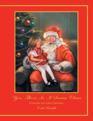 Title: Yes, There Is a Santa Claus, Author: Erik Raichle