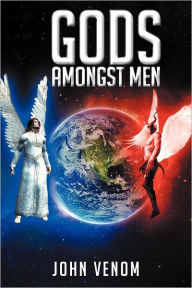 Title: Gods Amongst Men, Author: John Venom