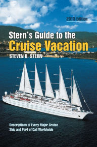 Stern's Guide to the Cruise Vacation: 2013 EDITION
