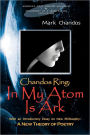 Chandos Ring: In My Atom Is Ark