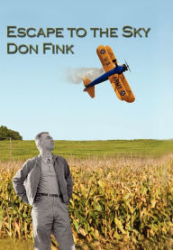 Title: Escape to the Sky, Author: Donald E Fink