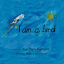 I Am A Bird
